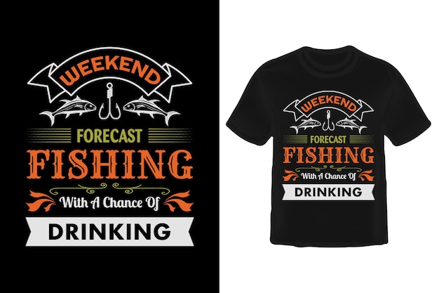 Weekend Forecast Fishing T Shirt Design