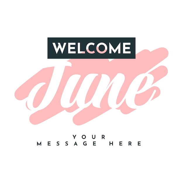 Welcome june background illustration template design