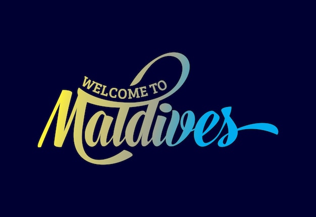 Welcome To Maldives Word Text Creative Font Design Illustration Welcome sign