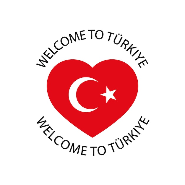 Welcome to Turkiye heart. Round label with Turkish flag. Product of Turkey