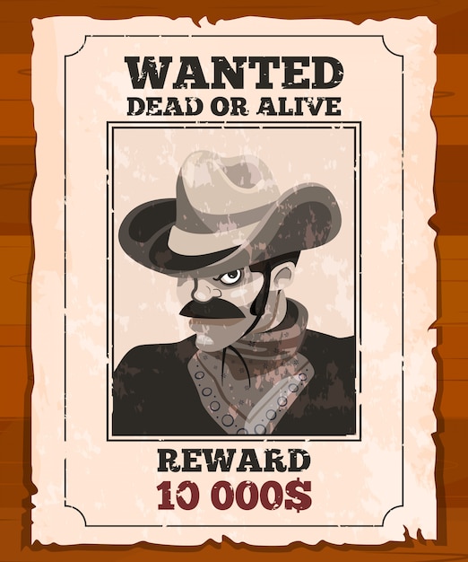 Western placard on old parchment. Wanted wild bandit. Vector poster