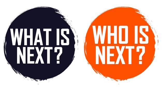 Vector what is next who is next banners design template vector illustration