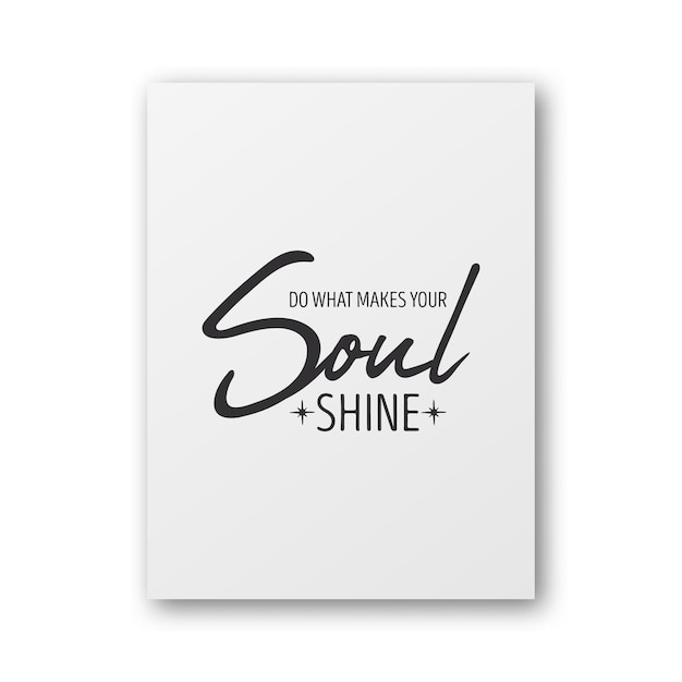 Do What Make Your Soul Shine Vector Typographic Quote on paper Poster Card Isolated Gemstone Diamond Sparkle Jewerly Concept Motivational Inspirational Poster Typography Lettering