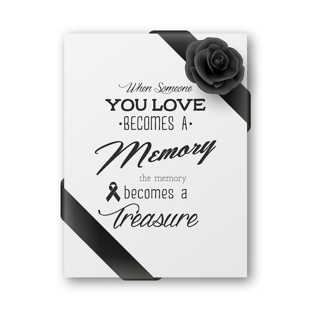 When Someone You Love Becomes a Memory the Memory Becomes a Treasure Vector Quote Funeral Typographical Background Design Template for Card Invitation with Black Silk Ribbon