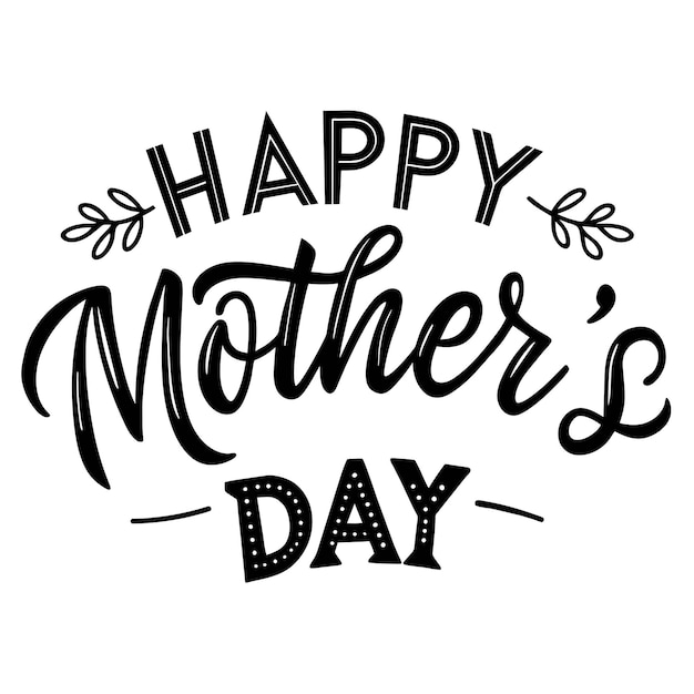 a white background with a black and white text that says happy mothers day