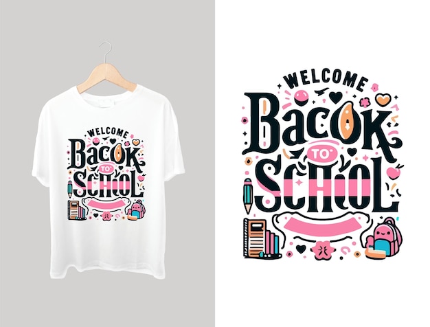 Vector a white t - shirt with the words welcome back to school written on it