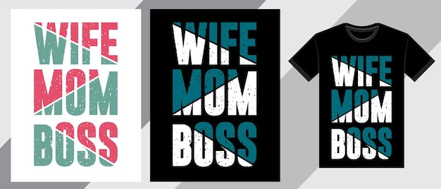 Wife mom boss typography t-shirt design