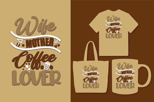 Wife mother coffee lover typography colorful coffee quotes design