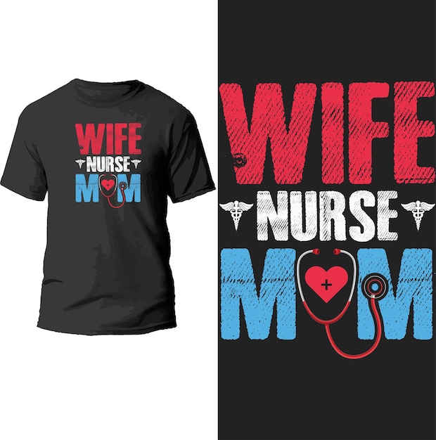 wife nurse mom t shirt design