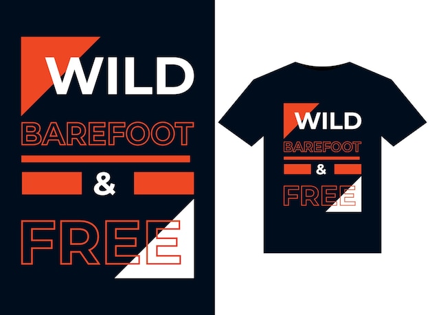 WILD BAREFOOT FREE illustration for print-ready T-Shirts design