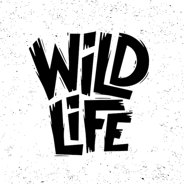 Wild Life lettering logo Vector badge poster vintage tshirt print