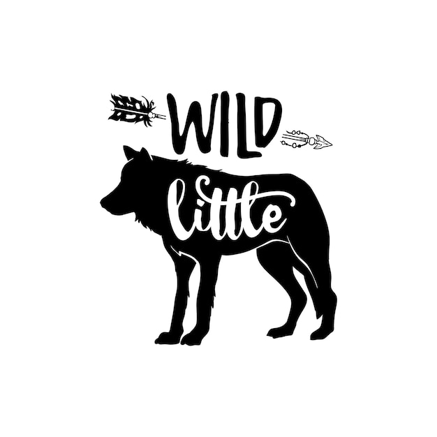 Wild little wolf quotes typography lettering for t shirt design