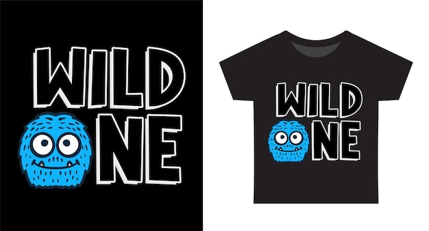 Wild one funny typography with monster illustration for kids t shirt design