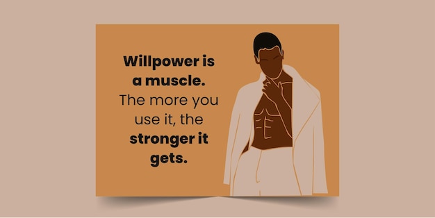 Willpower is a muscle. The more you use it, the stronger it gets, Greeting Card for Black Men