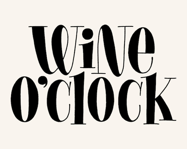 Wine oclock hand lettering