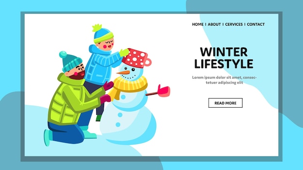 Winter Lifestyle And Funny Time Of Family Vector. Winter Lifestyle Father And Son, Making Snowman Together. Characters Man And Boy Playful Activity With Snow Web Flat Cartoon Illustration