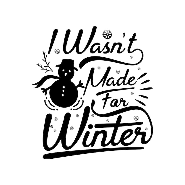 Winter quotes design lettering vector