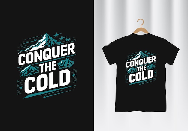 Winter tshirt design Conquer the Cold