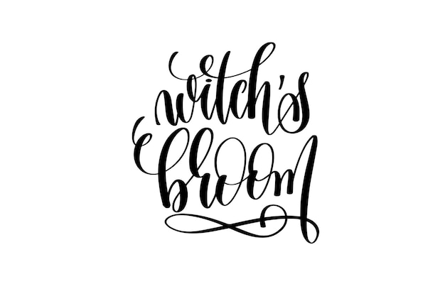 Witches broom hand lettering inscription quote to witch party on halloween holiday