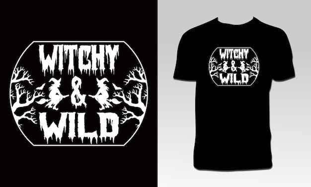 Witchy And Wild T Shirt Design