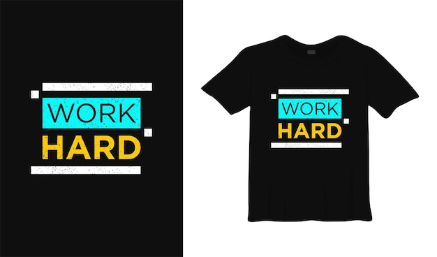 wok hard motivational t shirt design Modern apparel quotes slogan inspirational