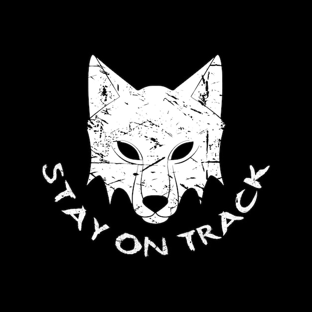 Wolf Illustration with text stay on track black and white grunge style premium vector