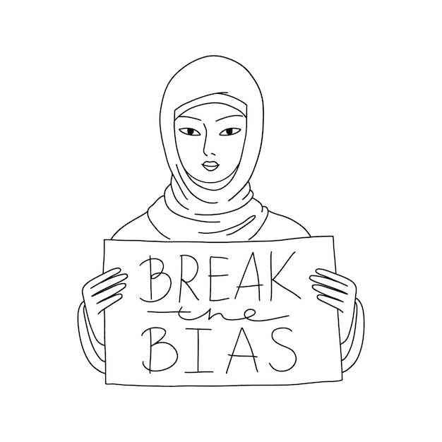 Woman in hijab holding a poster Break the bias The Muslim girl stands for equality and justice