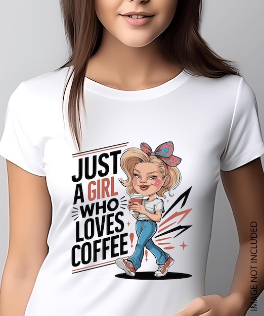 Women Just A Girl Who Loves Coffee T Shirt Design