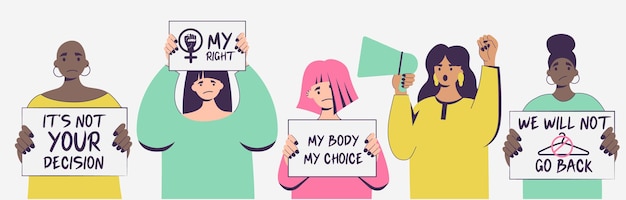 Women's protest prochoice activists woman holding signs My Body My Choice We will not go back It is not your decision People with placards supporting abortion rights at protest rally demonstration