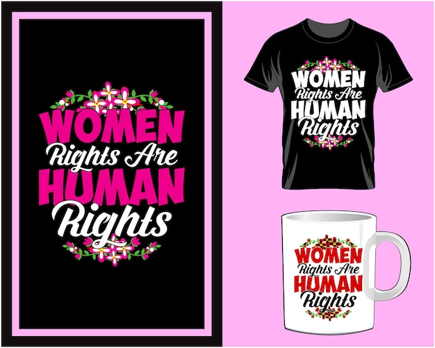 Women's rights are human Rights Women's Day t shirt and mug design vector