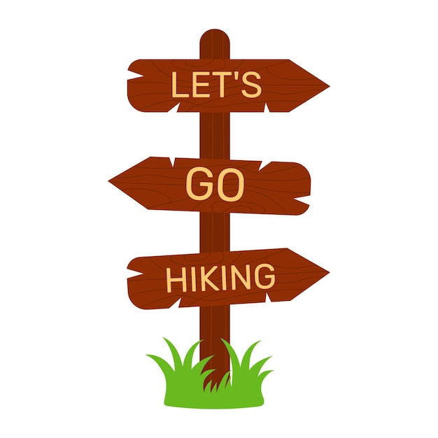 Wooden road sign for hiking trails Let's go hiking guidepost Vector illustrationxDxA