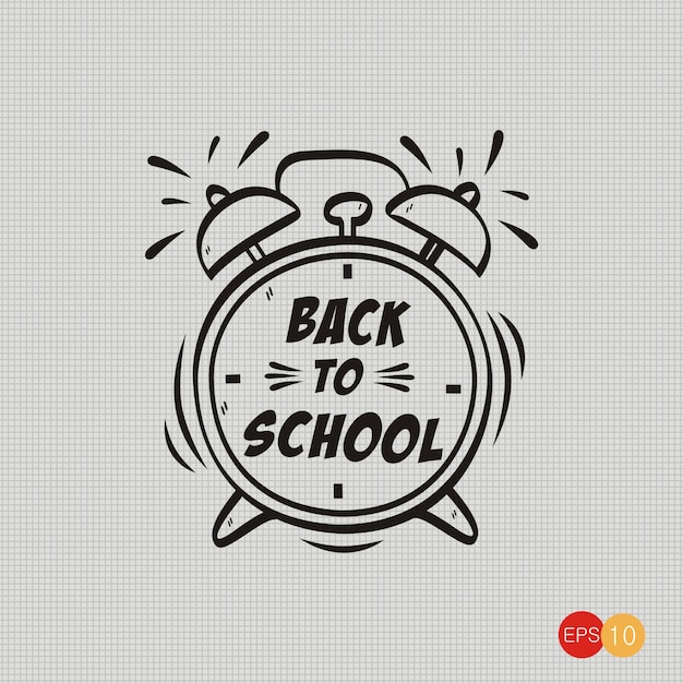 Word back to school, Hand drawn alarm clock isolated on paper background