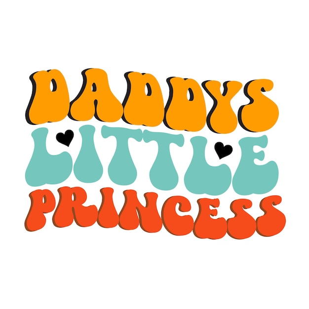 The word daddy's little princess is orange and yellow