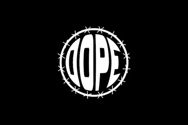 The word dope in a circle with a barbed wire around it