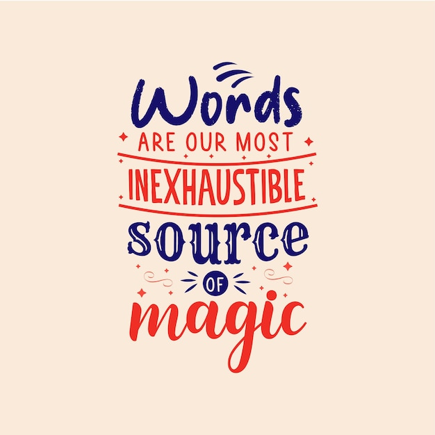 words are our inexhaustible source of magic typography vector design template