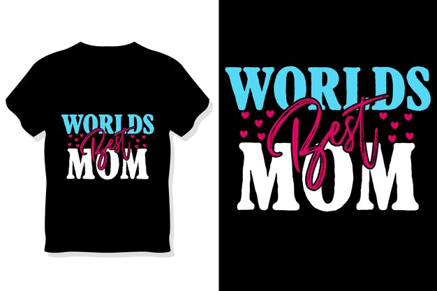 Vector words worlds best mom t shirt or mothers day t shirt