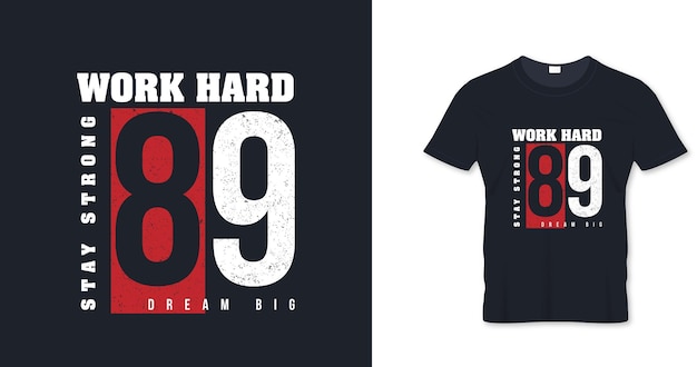 Work hard dream big quotes t shirt design