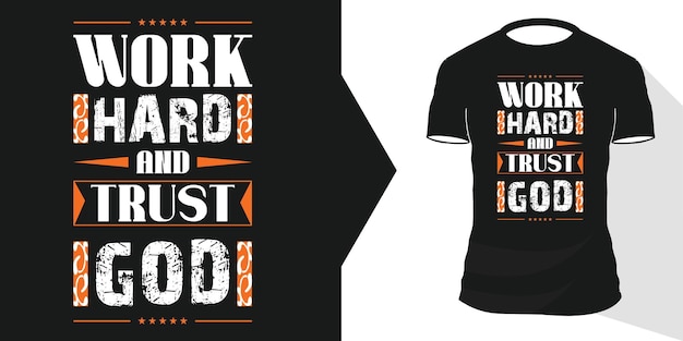 Work Hard And Trust God Creative Typography Tshirt Design Premium Vector