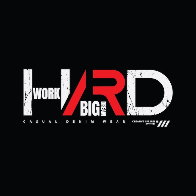 Work hard typography slogan for print t shirt design