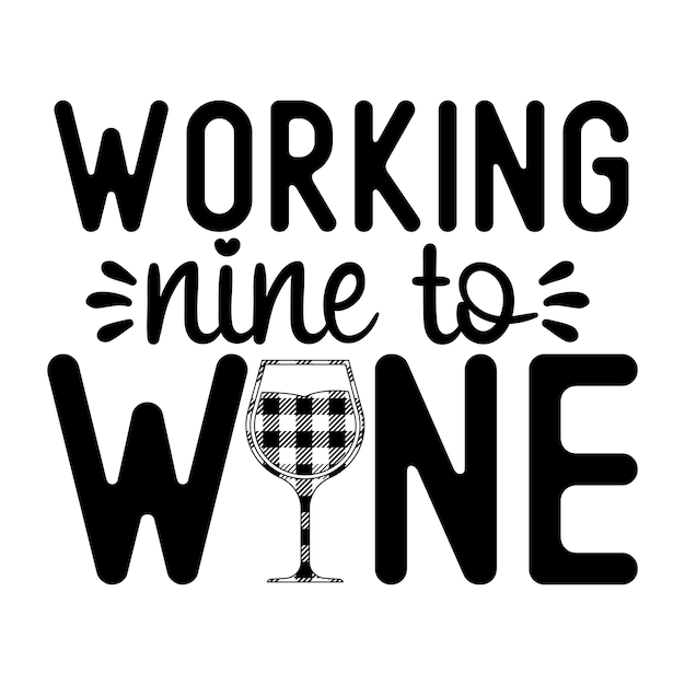 Vector working nine to wine svg