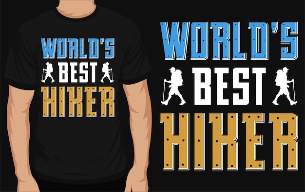 World best hiker typography tshirt design