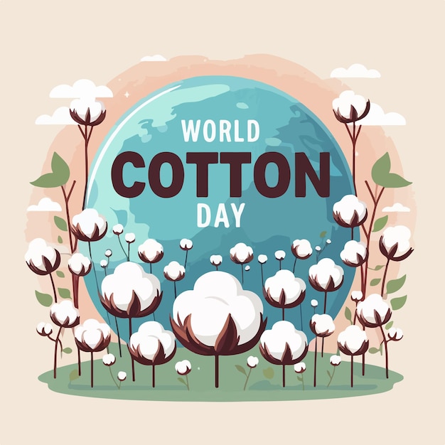 Vector world cotton day vector art background illustration design