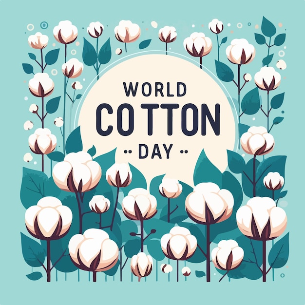 Vector world cotton day vector art background illustration design