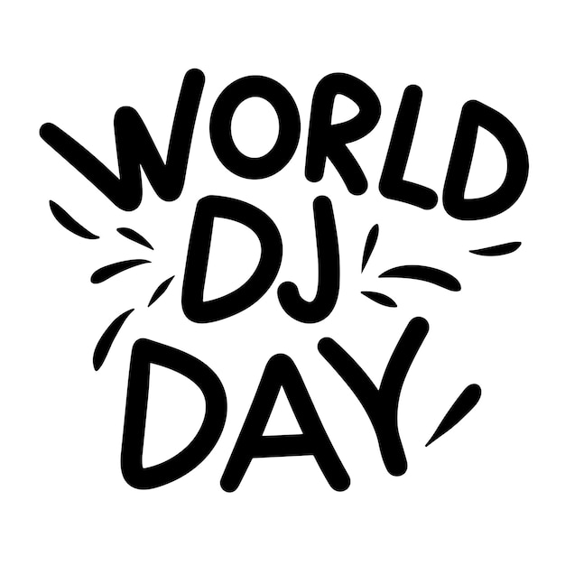 World Dj Day text banner in black color Isolated handwriting inscription World DJ Day Hand drawn