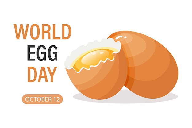 World Egg Day banner 12 October Whole and broken chicken eggs with yolk and text Illustration