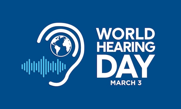 World Hearing Day is a campaign held each year on March 3rd