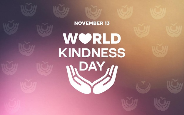 World KINDNESS DAY November 13