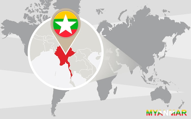 World map with magnified Myanmar. Myanmar flag and map.