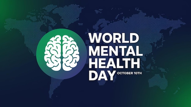 WORLD MENTAL HEALTH DAY OCTOBER 10TH