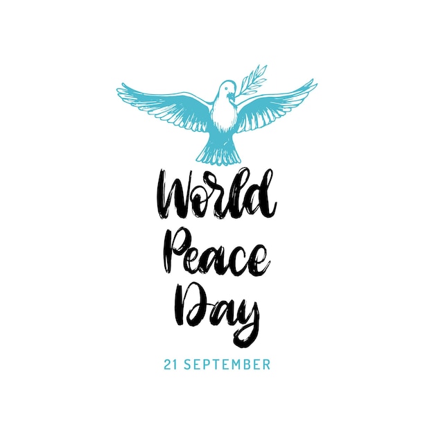 World Peace Day poster with handwritten font Vector illustration of drawn dove with a palm branch Holiday card